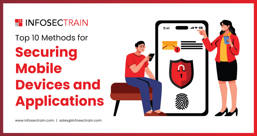 Top 10 Methods for Securing Mobile Devices and Applications