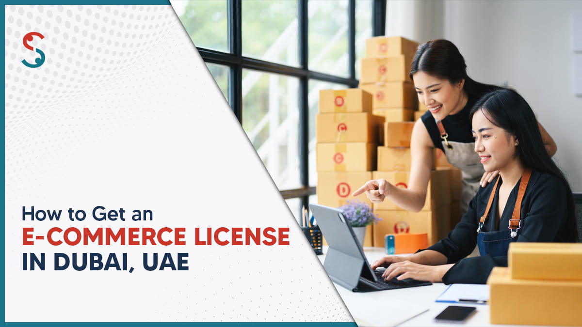 How to Get an E-commerce License in Dubai, UAE from UK