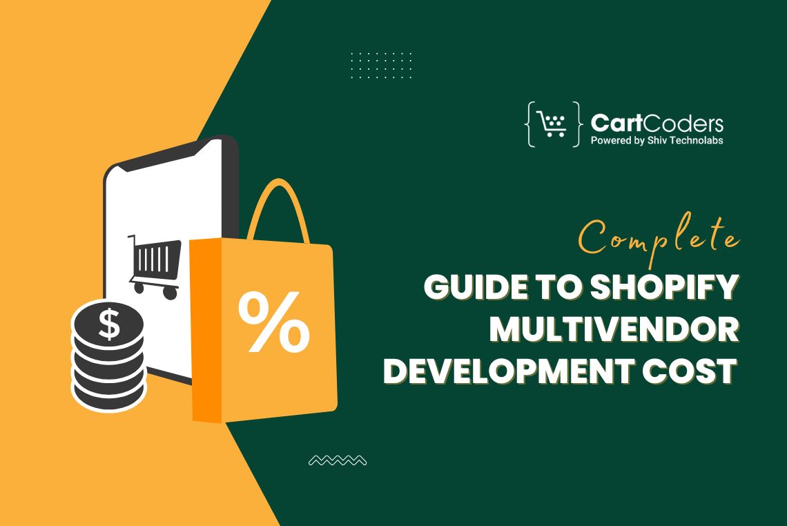 Complete Guide to Shopify Multivendor Development Cost