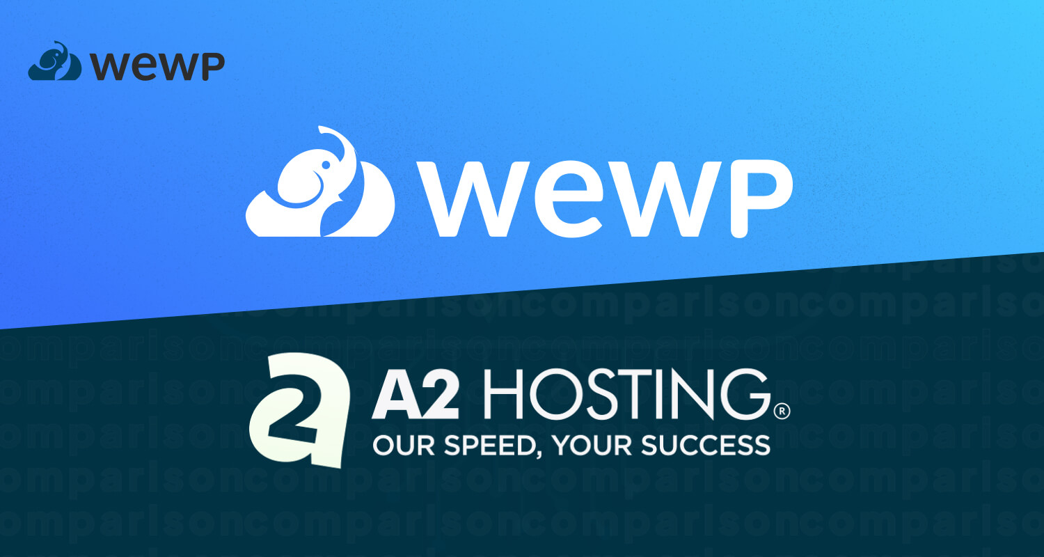 WeWP vs A2 Hosting: Compare Cloud Hosting Providers for 2024