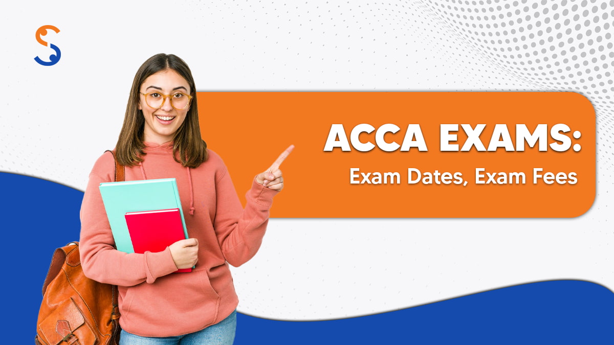 ACCA Exams 2025 | Exam Dates, Exam Fees