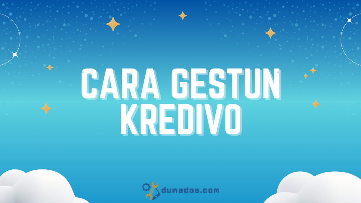 Cara Gestun Kredivo Sendiri yang Aman Tidak Ada Risiko