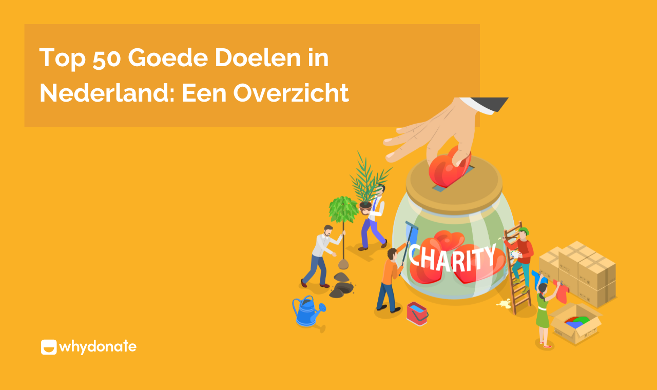 Top 50 Goede Doelen In Nederland: Een Overzicht