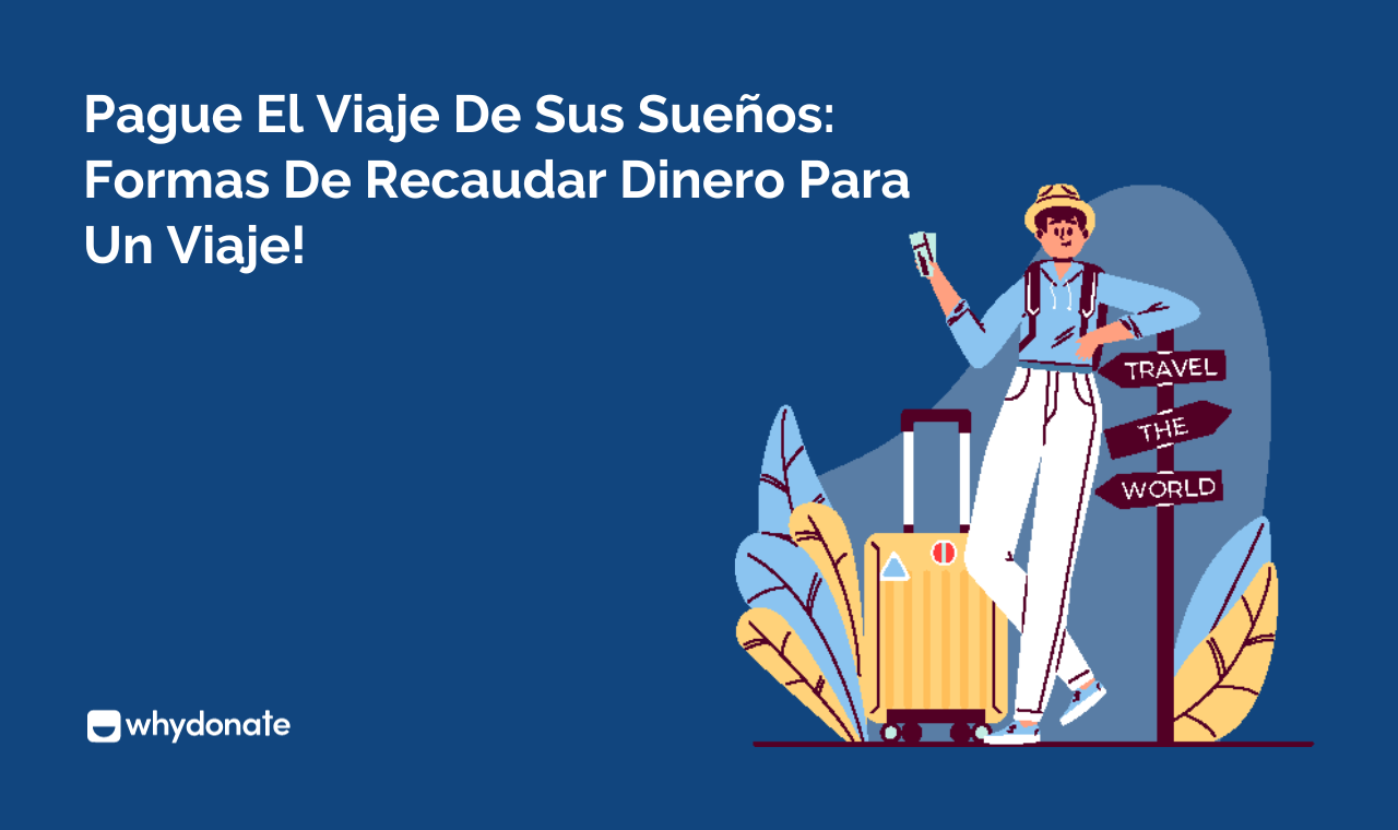 10 Excelentes Formas De Recaudar Dinero Para Un Viaje (2024)