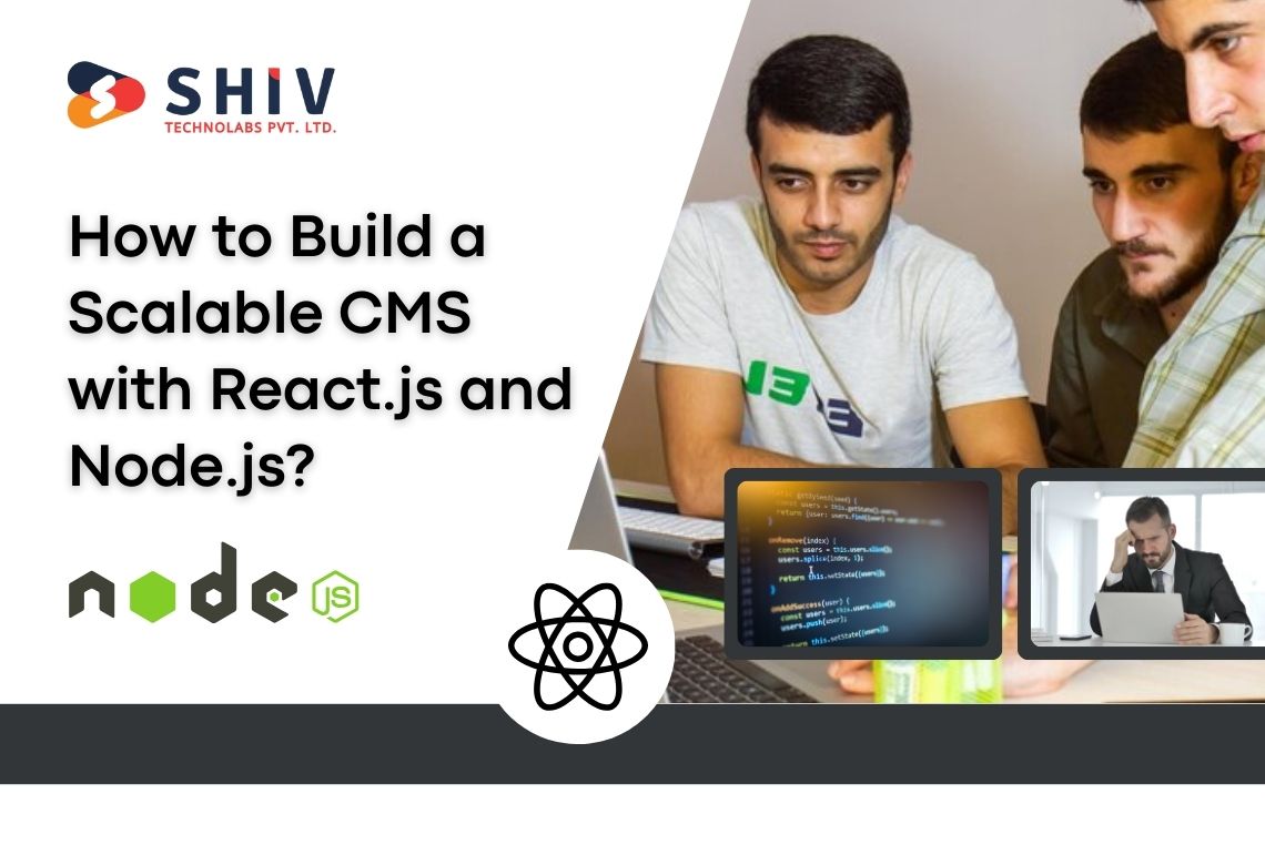 Building a scalable CMS with React.js and Node.js: A Complete Guide