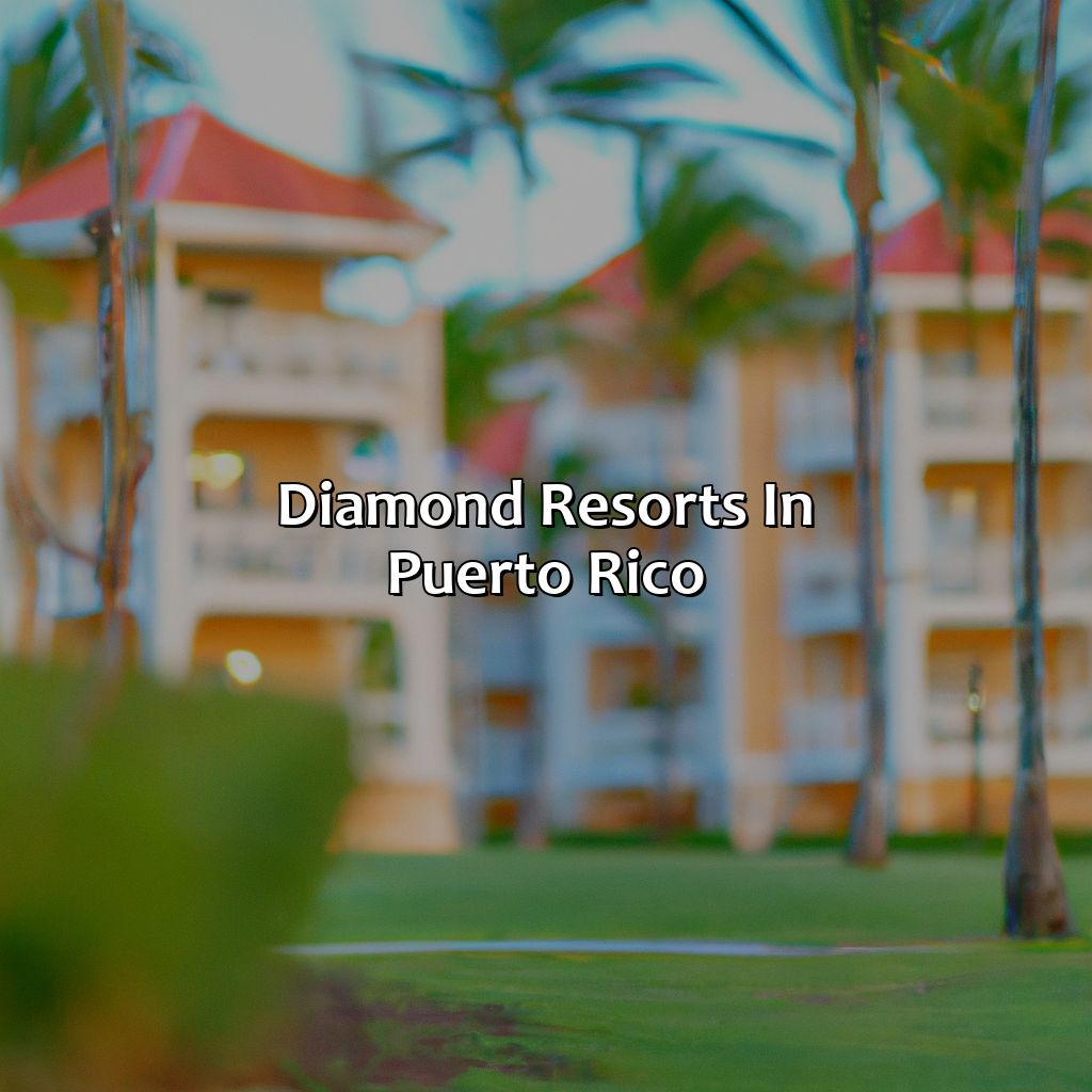 Experience Luxury at Diamond Resorts in Puerto Rico 2023