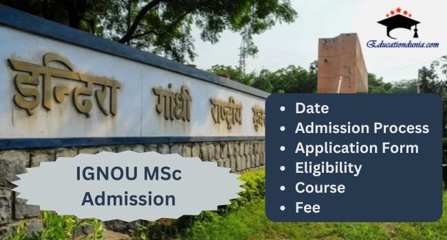 IGNOU M.Sc 2025 Admission: Key Dates and Application Process