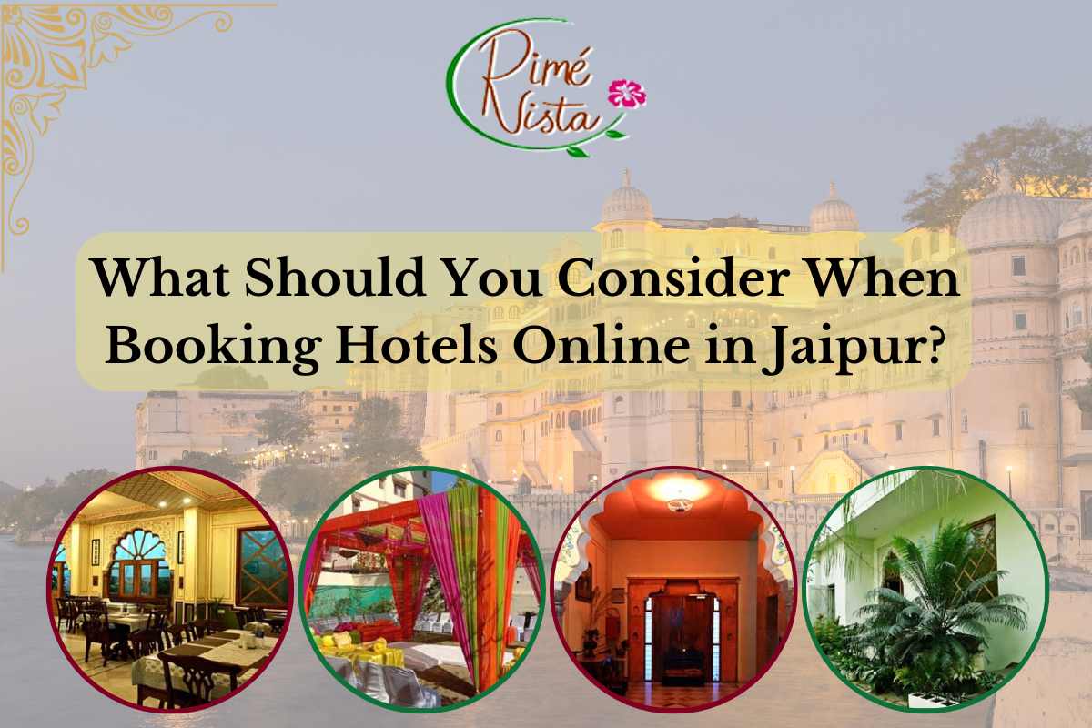 What Should You Consider When Booking Hotels Online in Jaipur?