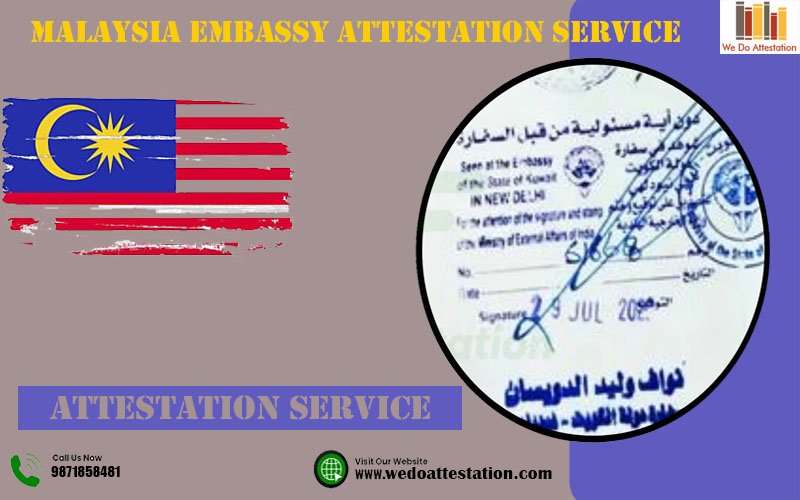 The Most Efficient Malaysia Embassy Attestation: A Simplified Guide – Embassy Attestation Services