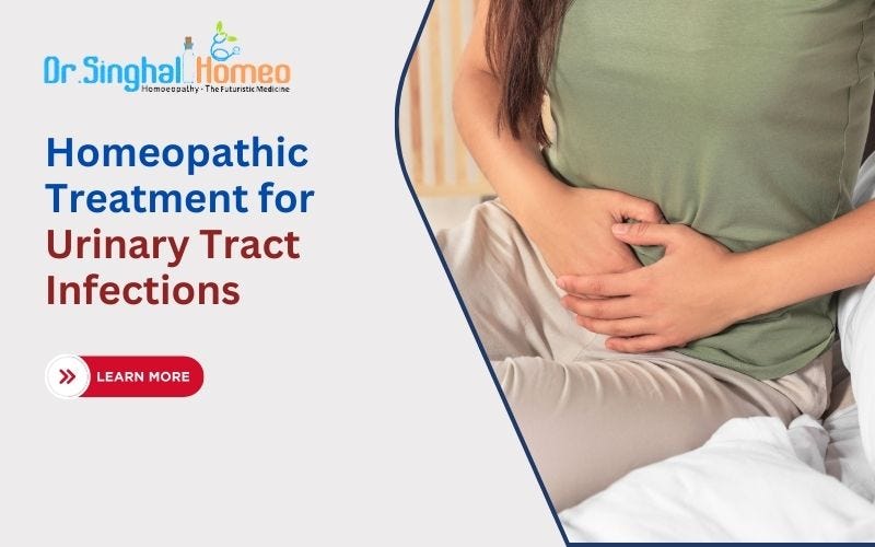 Homeopathic Treatment for Urinary Tract Infections: A Natural Approach to Healing | by Dr. Singhal Homeo | Dec, 2024 | Medium