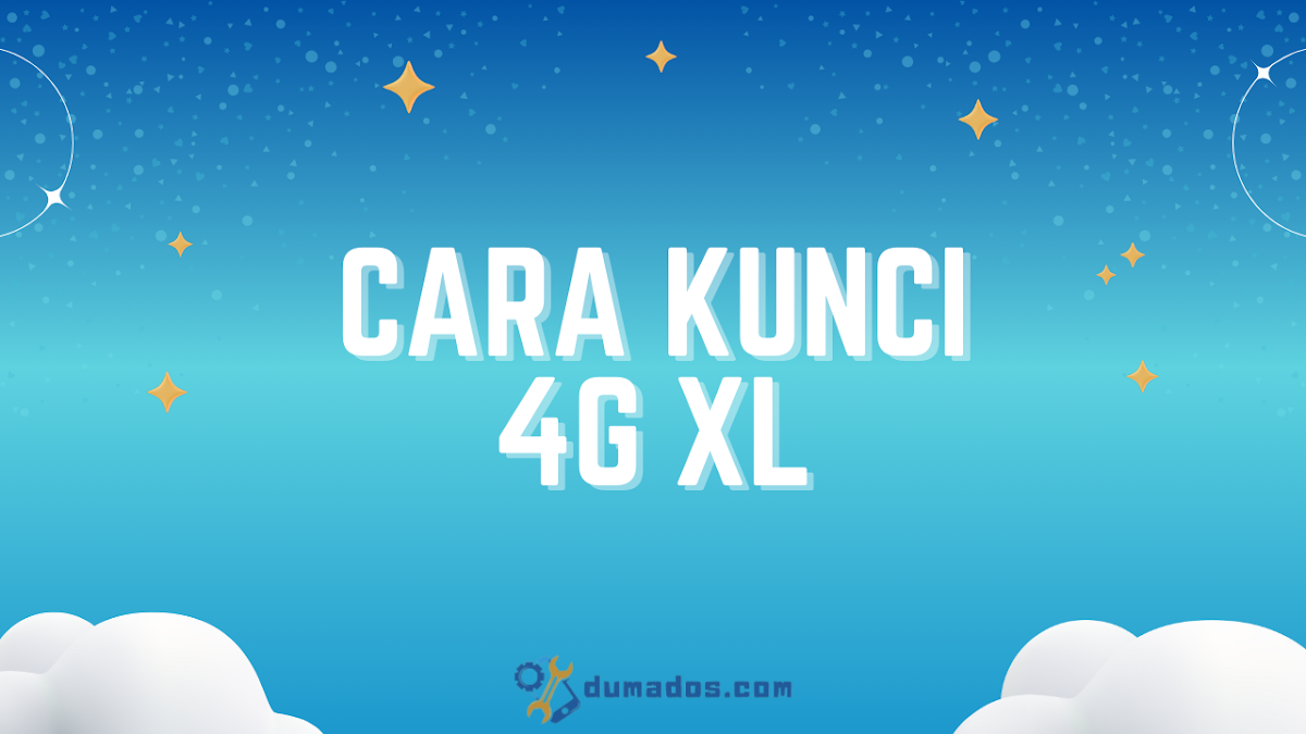 2 Cara Kunci 4G XL Axiata Biar Stabil