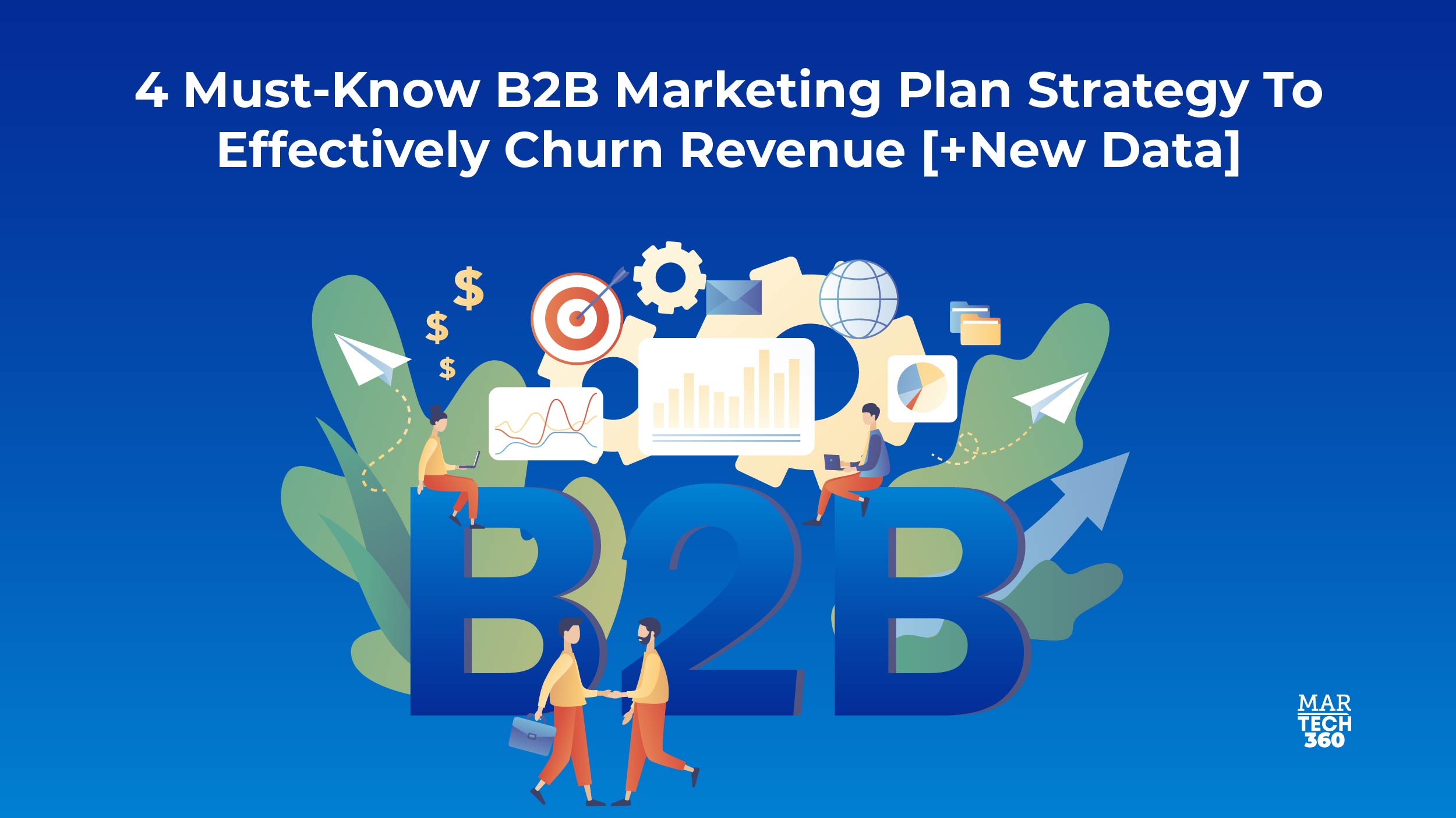 4 Must-Know B2B Marketing Plan Strategy To Effectively Churn Revenue [+New Data]