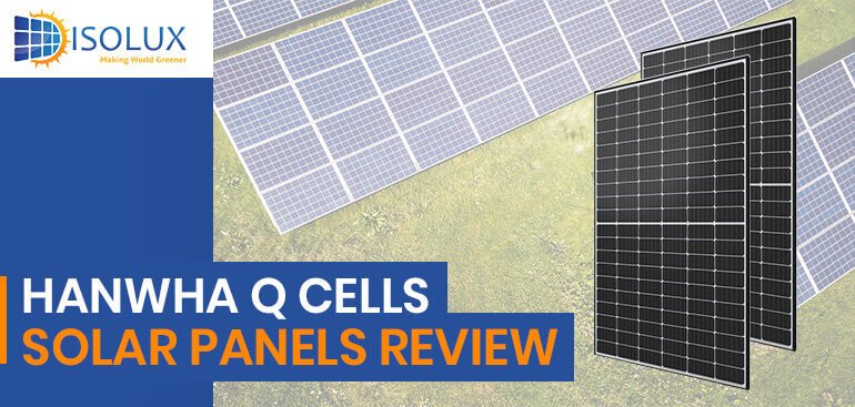 Q Cells Solar Panels Review 2023