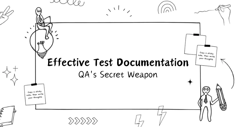 Effective Test Documentation: QA's Secret Weapon - Fleek IT Solutions