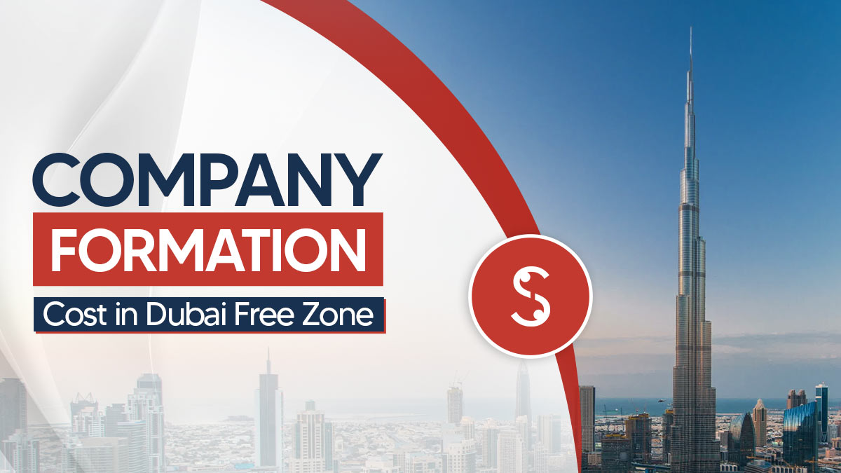 Company Formation Cost in Dubai Free Zone - Low Cost