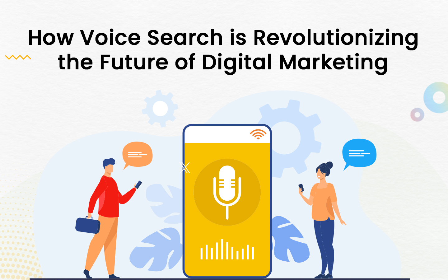 How Voice Search is Revolutionizing the Future of Digital Marketing