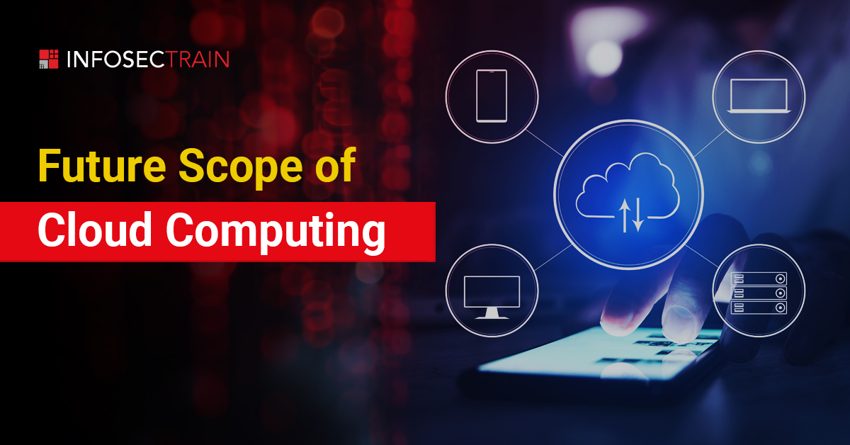 Future Scope of Cloud Computing