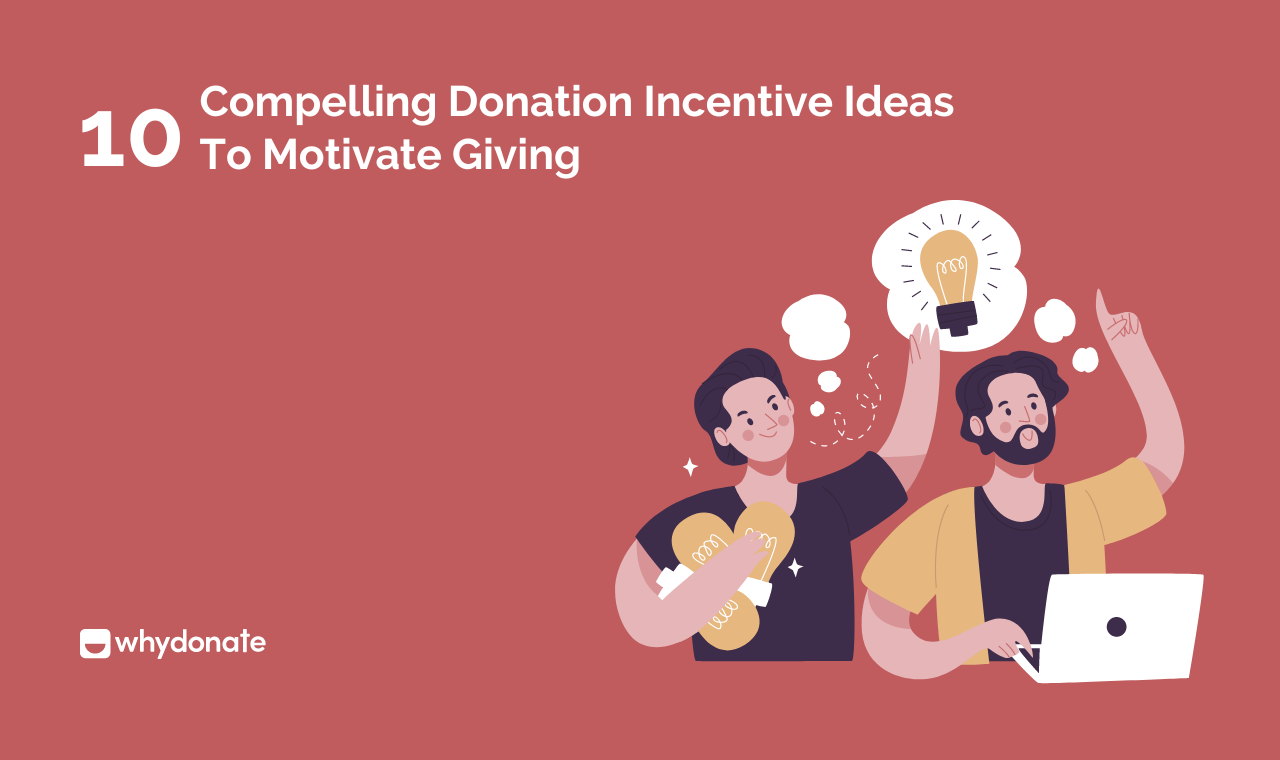 10 Best Donation Incentives Ideas To Motivate Giving