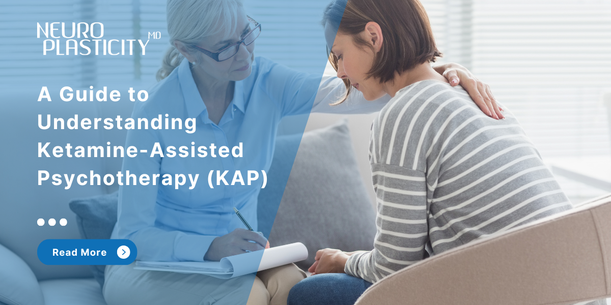 Understanding Ketamine-Assisted Psychotherapy (KAP)