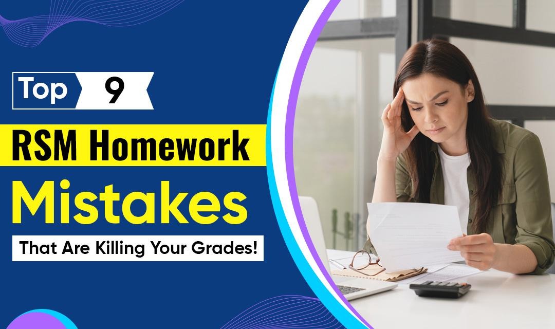 Top 9 RSM Homework Mistakes That Are Killing Your Grades! - Oxford English