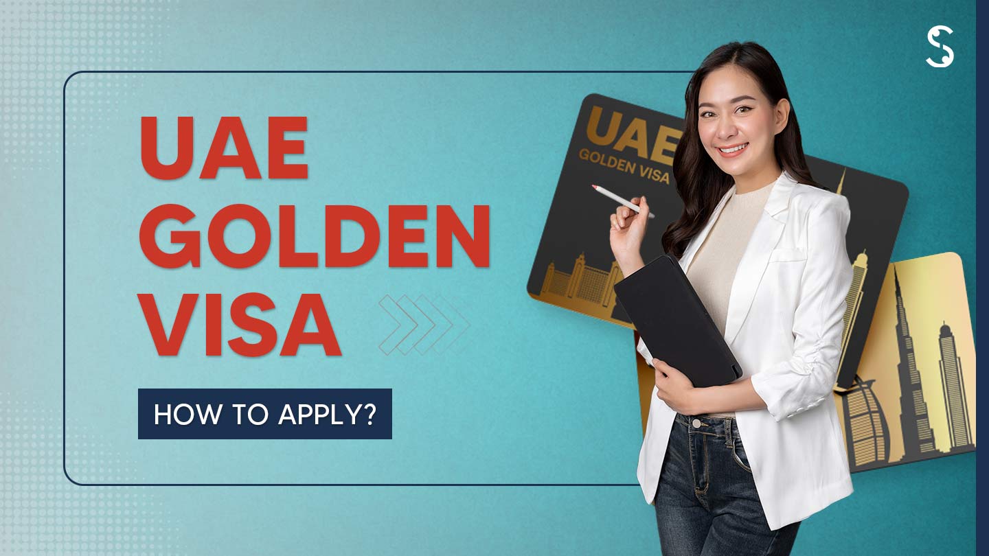 How to apply for UAE Golden Visa in 2025? | Low cost