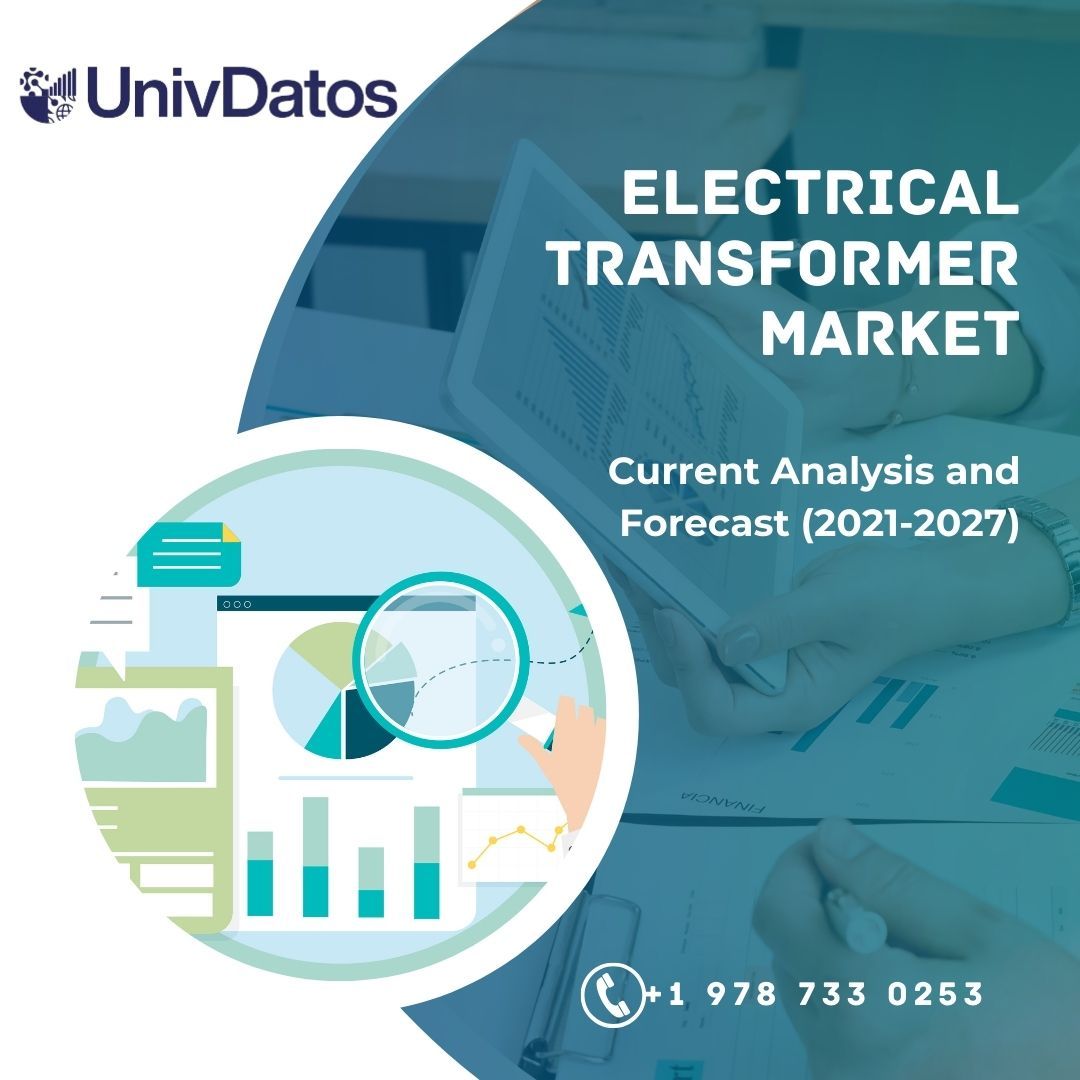 Electrical Transformer Market - Share, Size, Analysis (2021-2027)