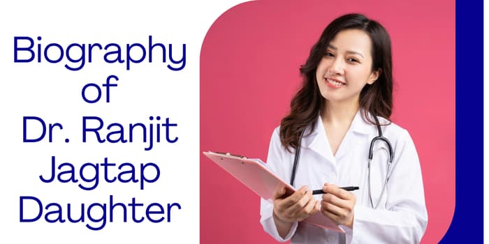 Biography of Dr. Ranjit Jagtap Daughter – Aditi Jagtap From Pune
