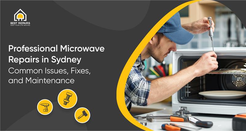 Professional Microwave Repairs in Sydney | Common Issues and Expert Fixes