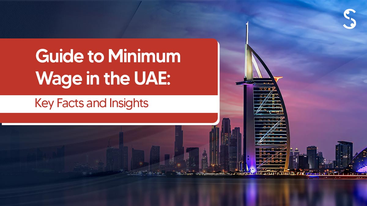 Minimum Wage in UAE? What you need to know in 2025