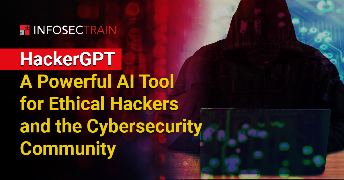 HackerGPT: A Powerful AI Tool for Ethical Hackers and the Cybersecurity Community