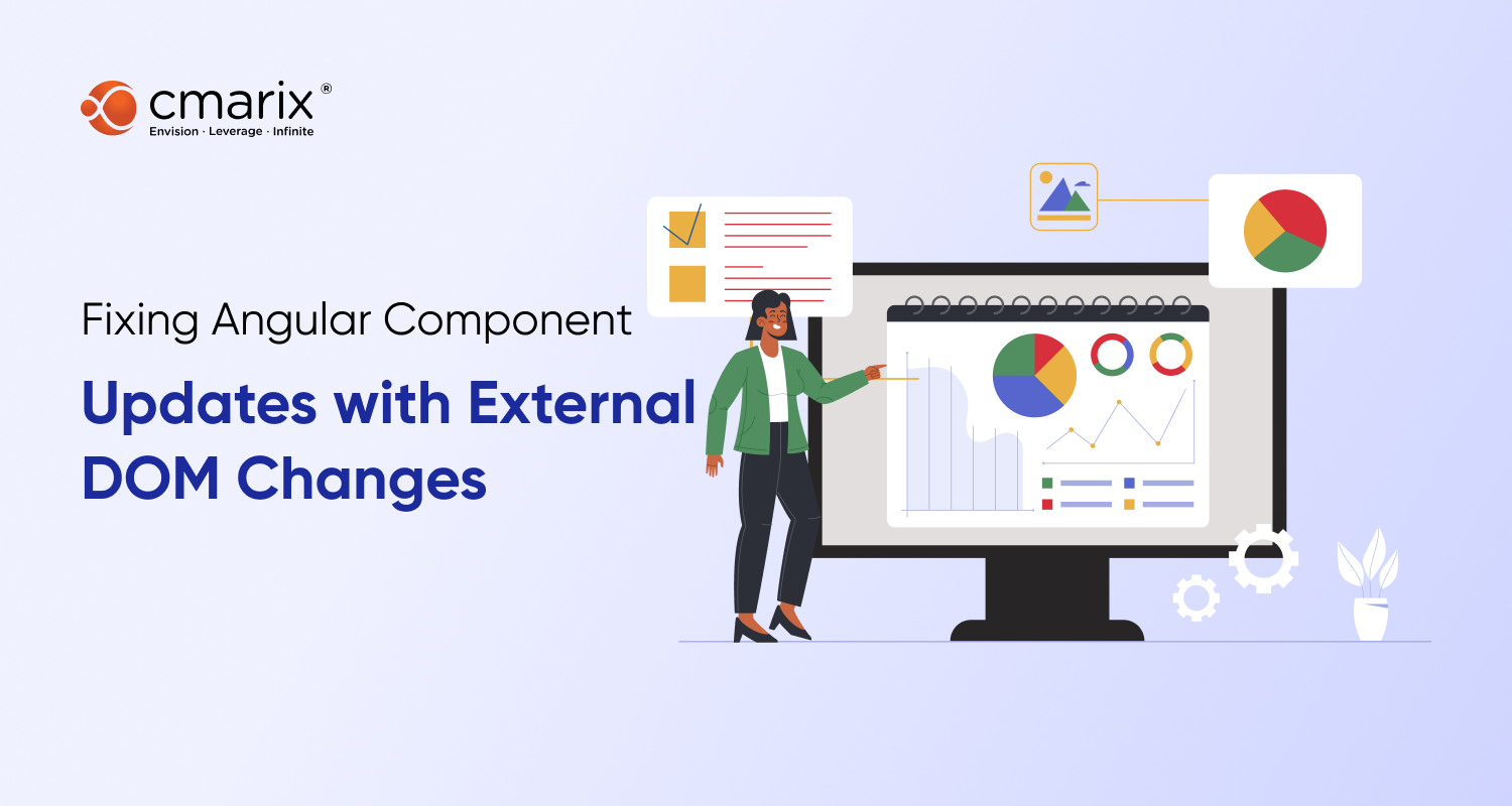 Fixing Angular Component Updates with External DOM Changes
