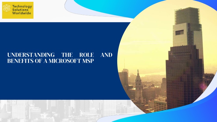 PPT - Understanding the Role and Benefits of a Microsoft MSP PowerPoint Presentation - ID:14242290