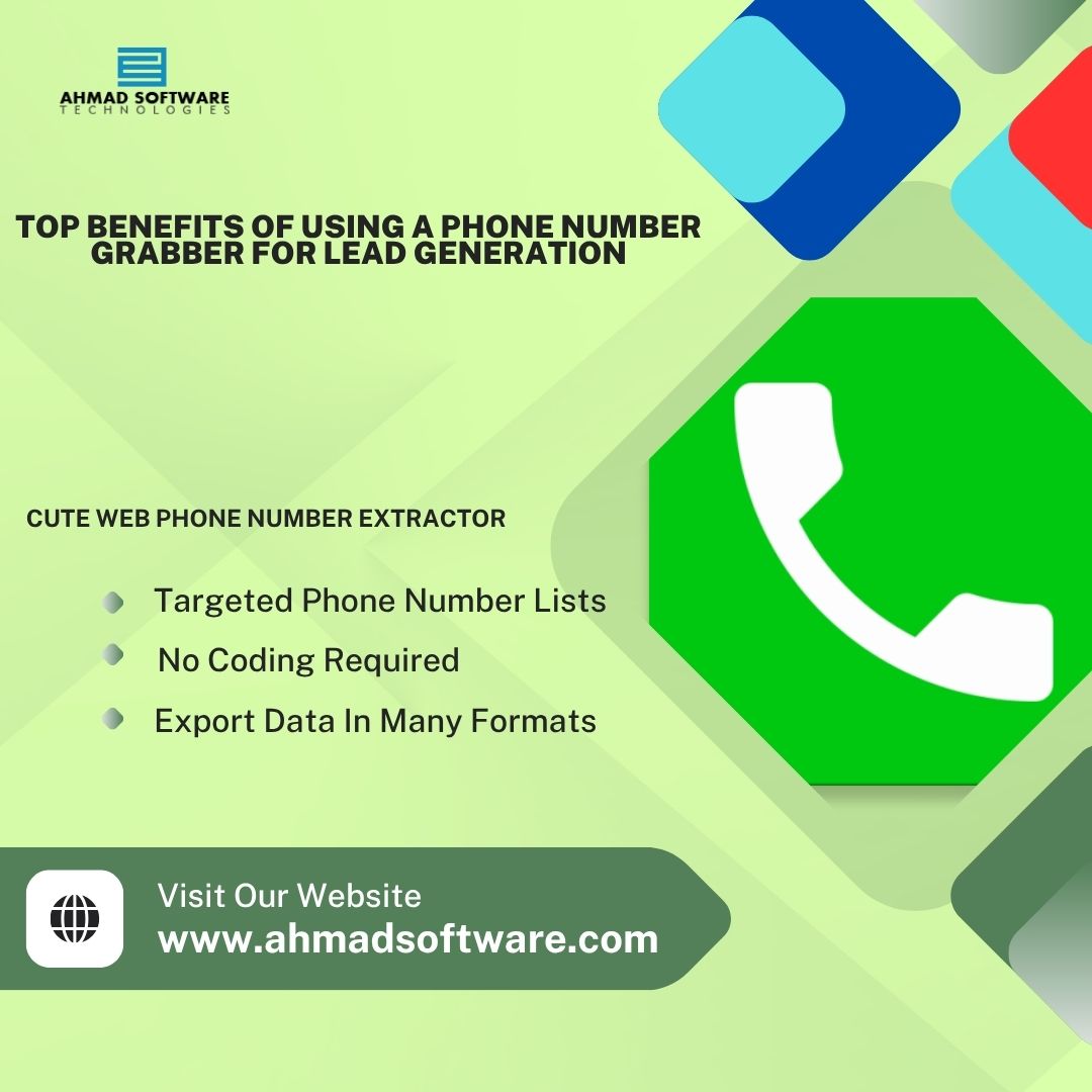 Top Benefits of Using a Phone Number Grabber In 2025