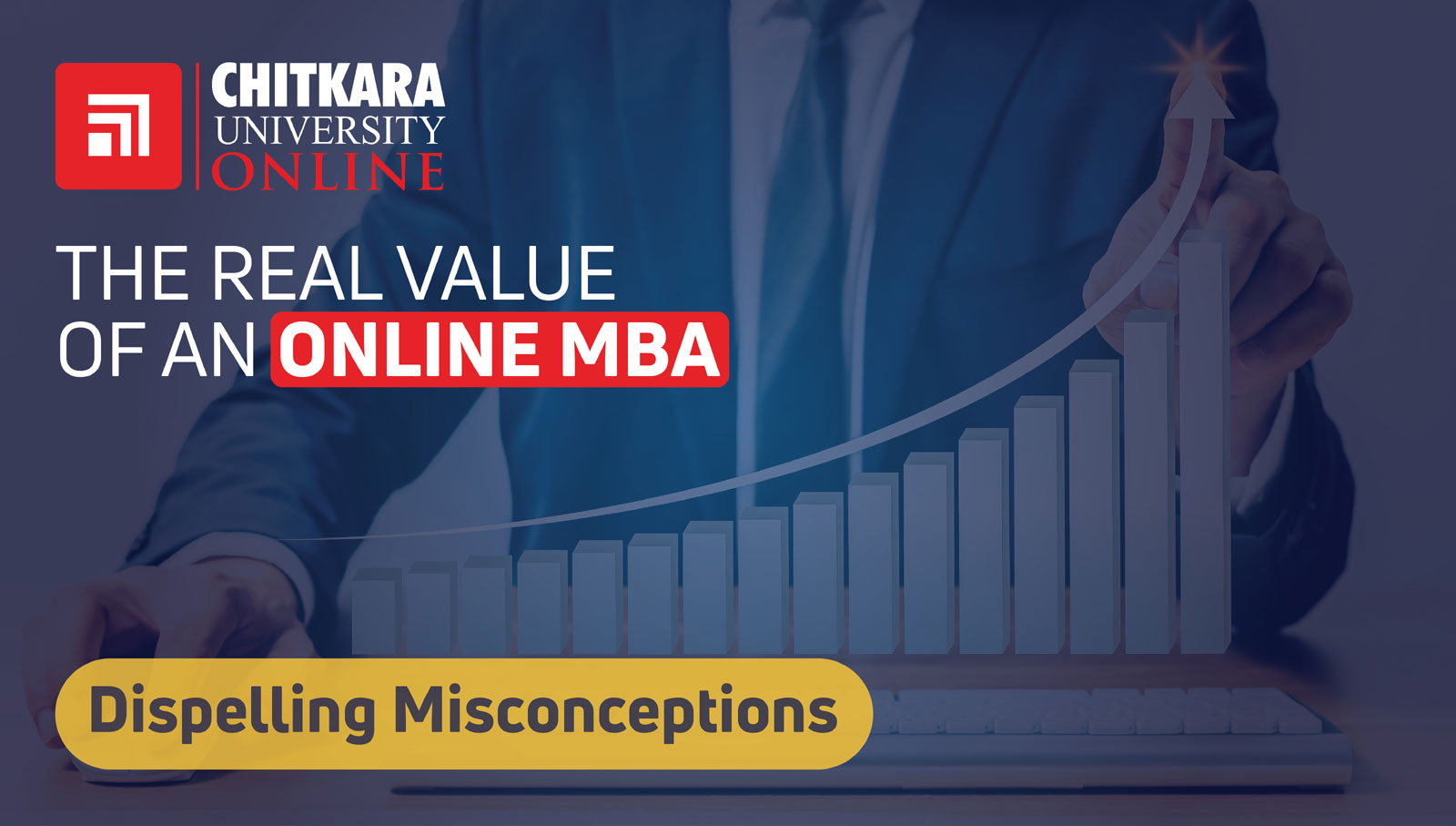 The Real Value Of Online MBA: Debunking Myths | ChitkaraU Online